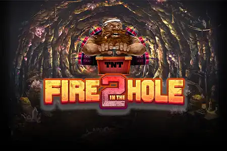 Fire In The Hole 2