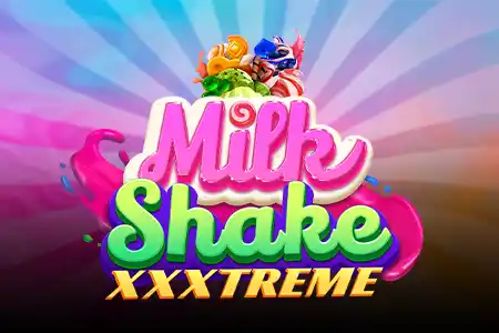 Milkshake XXXtreme