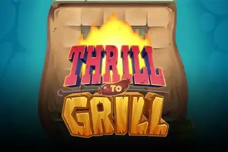 Thrill to Grill