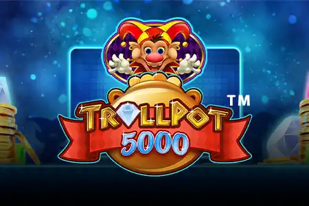 Trollpot 5000